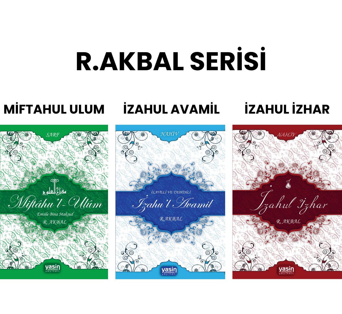 Miftahul Ulum - İzahul Avamil - İzahul İzhar Rabia Akbal Kitapları Serisi