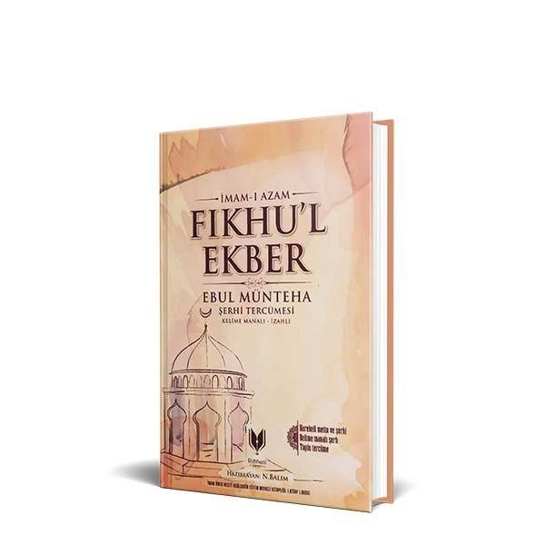 Fıkhul%20Ekber%20Ebul%20Münteha%20Şerhi%20Tercümesi%20Kelime%20Manalı%20İzahlı