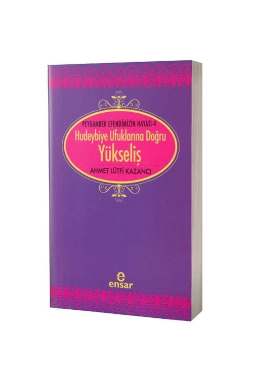 Saadet Devri 4 - Hudeybiye Ufuklarına Doğru Yükseliş