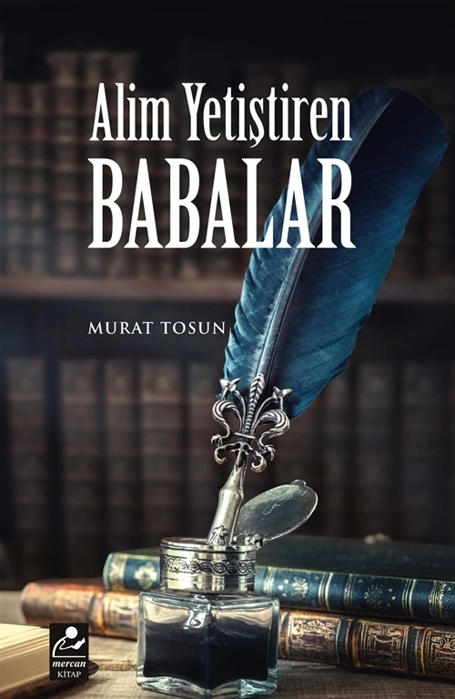 Alim Yetiştiren Babalar