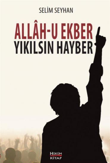 Allâh-u Ekber Yıkılsın Hayber