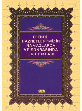 Efendi Hazretleri'mizin Namazlarda Ve Sonrasında Okudukları