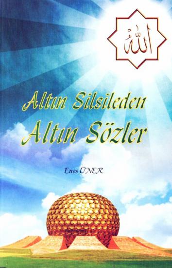 Altın Silsileden Altın Sözler