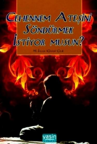 Cehennem Ateşini Söndürmek İstiyor Musun