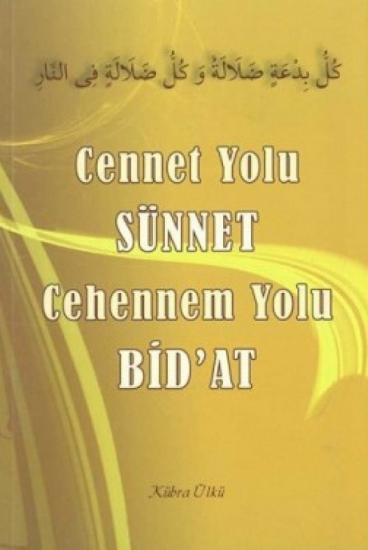 Cennet Yolu Sünnet Cehennem Yolu Bidat