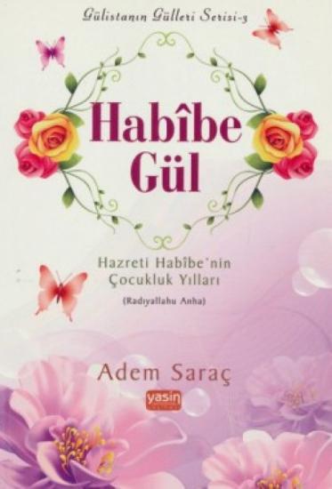 Habibe Gül Hz Habibenin Çocukluk Yılları