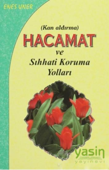 Hacamat Kan Aldırma ve Sıhhati Koruma Yolları