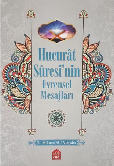 Hucurat Suresinin Evrensel Mesajları