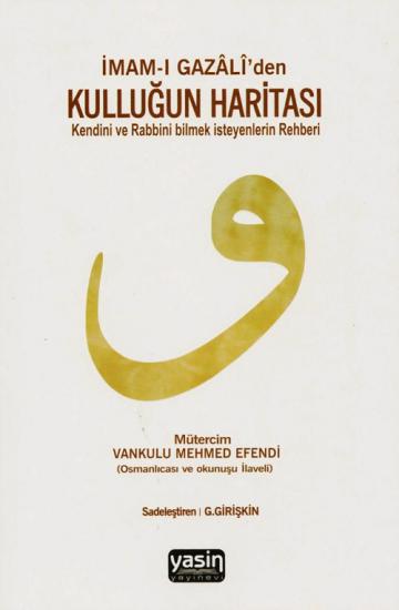 İmam-ı Gazali’den Kulluğun Haritası