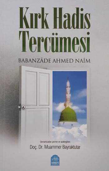 kırk hadis tercümesi babanzade ahmet naim efendi