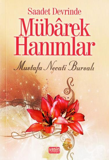 Saadet Devrinde Mübarek Hanımlar
