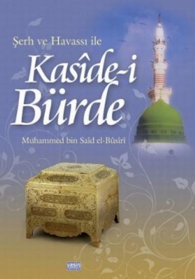 Şerh ve Havassı ile Kasîde-i Bürde