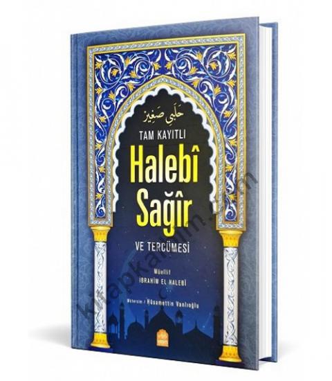 Tam Kayıtlı Halebi Sağır Arapça Metin ve Tercümesi ( Arapça kısmı yeni dizgi)