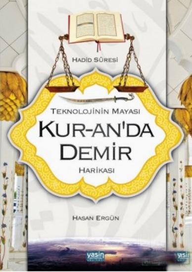 Teknolojinin Mayası Kuranda Demir