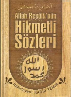 Allah Resulü'nün (s.a.v) Hikmetli Sözleri