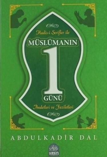 muslumanin-bir-gunu-ibadetleri-ve-faziletleri