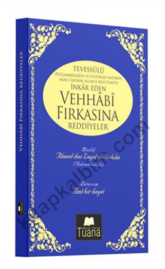 Tevessülü İnkâr Eden Vehhabi Fırkasına Reddiyeler