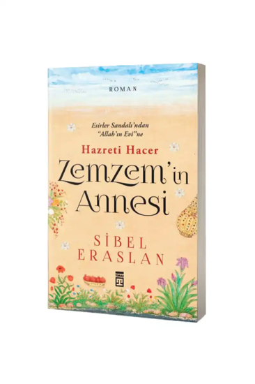 Zemzemin Annesi Hazreti Hacer