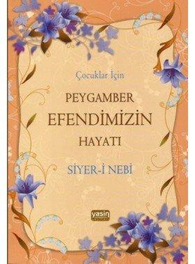 Çocuklar İçin Peygamber Efendimizin (sav) Hayatı Siyer-i Nebi