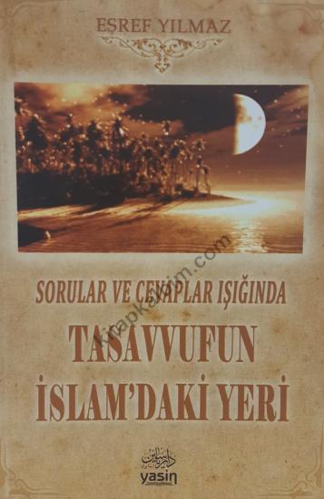 Sorular ve cevaplar ışığında Tasavvufun İslamdaki 