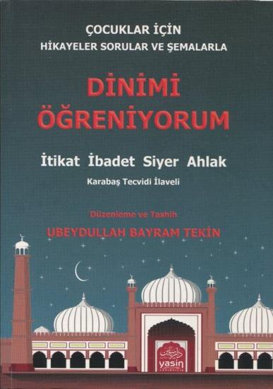 Çocuklar İçin Dinimi Öğreniyorum İtikat-İbadet-Siyer-Ahlak (Yusuf Direkçi)