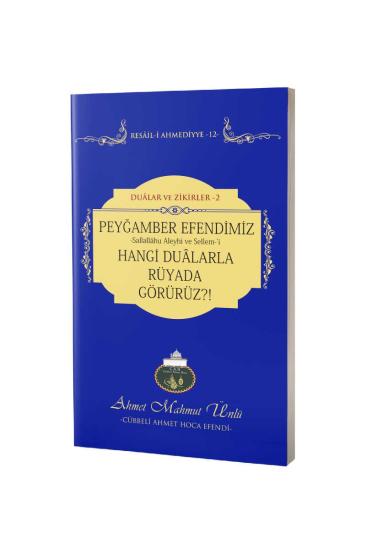 Peygamber Efendimizi Hangi Dualarla Rüyada Görürüz