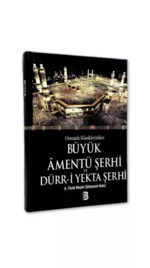 Büyük Amentü Şerhi ve Dürri Yekta Şerhi