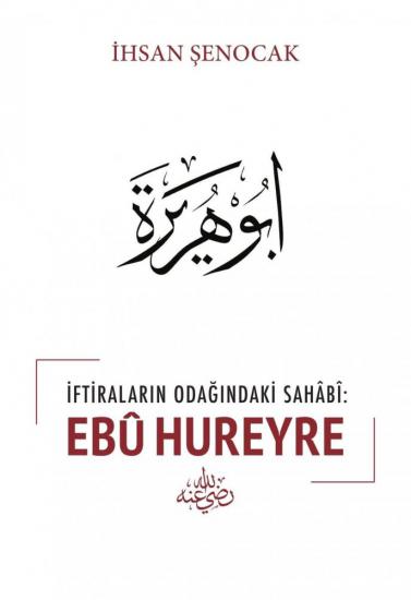 İftiraların Odağındaki Sahabi Ebu Hureyre