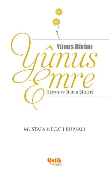 Yunus Emre Hayatı ve Bütün Şiirleri