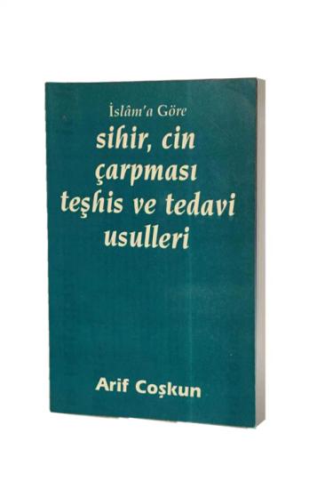 İslama Göre Sihir Cin Çarpması Teşhis ve Tedavi Usulleri