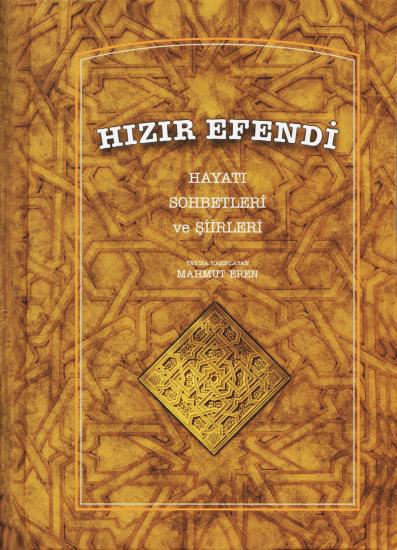 Hızır Efendi Hayatı Sohbetleri ve Şiirleri