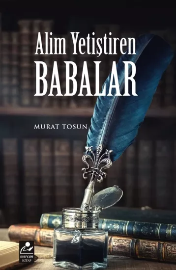 Alim Yetiştiren Babalar