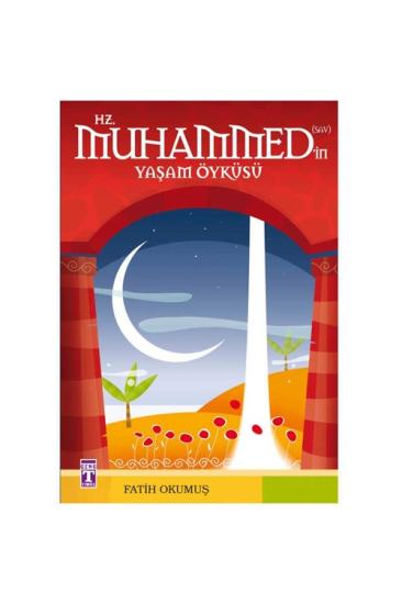 Hz. Muhammedin Yaşam Öyküsü
