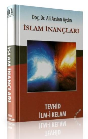 İslam İnançları Tevhid İlm-i Kelam