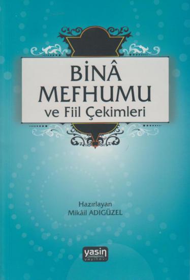 Bina Mefhumu ve Fiil Çekimleri