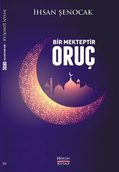 Bir Mekteptir Oruç