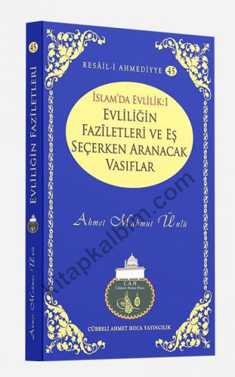 İslamda Evlilik - 1 Evliliğin Faziletleri ve Eş Seçerken Aranacak Vasıflar