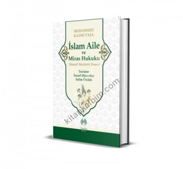 İslam Aile ve Miras Hukuku (Hanefi Mezhebi Esaslı)