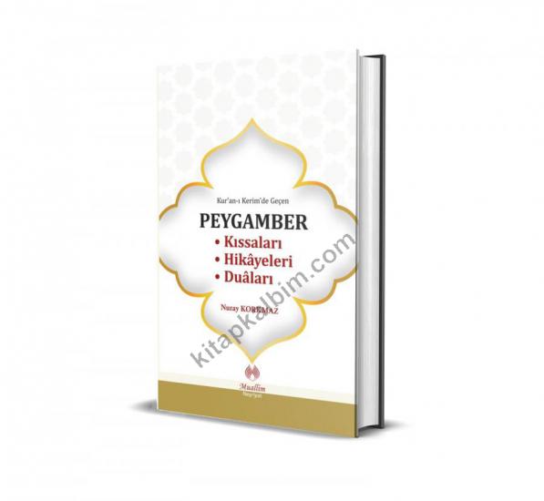 Kur’an-ı Kerim’de Geçen Peygamber Kıssaları Hikayeleri Duaları