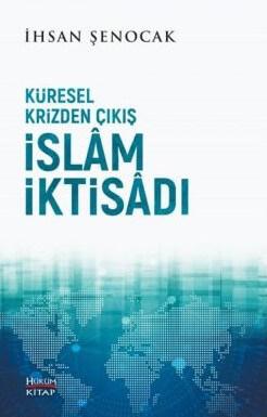 Küresel Krizden Çıkış İslam İktisadı