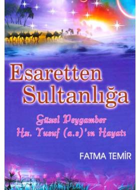 Esaretten Sultanlığa Güzel Peygamber Hz. Yusuf a.s ın Hayatı