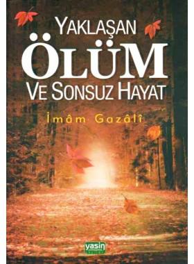 Yaklaşan Ölüm ve Sonsuz Hayat