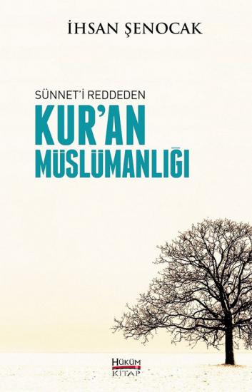 Sünnet’i Reddeden Kur’an Müslümanlığı